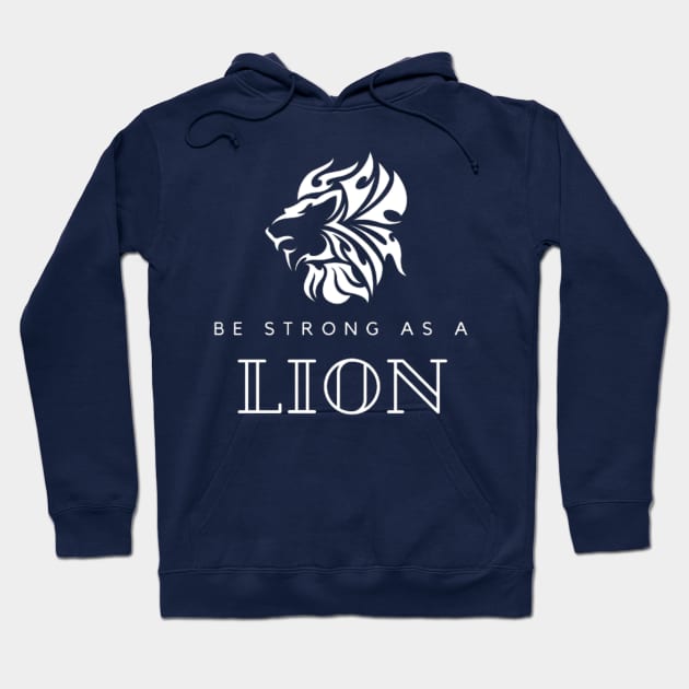 be strong as a lion Hoodie by NC creations